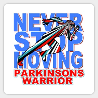 Never Stop Moving Parkinsons Warrior Sticker